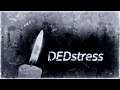 DEDstress - First Look Gameplay / (PC)