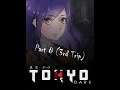 Diving Into the Streams of: Tokyo Dark Part 8 (3rd Trip)