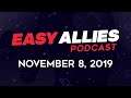 Easy Allies Podcast #187  - 11/8/19