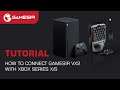 How to connect GameSir VX2 with Xbox series X/S