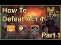How To Defeat Act 4 With Ironclad (Strength Build Part 1) - Slay The Spire Gameplay