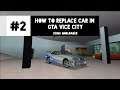 HOW TO REPLACE CAR IN GTA VICE CITY | Using Modloader (2/2)