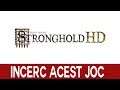 INCERC ACEST JOC! | Stronghold HD