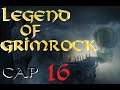 Legend of Grimrock | Cap 16 | La prision