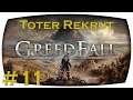 Let's Play Greedfall / Kurts toter Rekrut #011 / (German/Deutsch/Gameplay/blind)