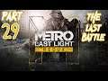 Let's Play Metro: Last Light - Part 29 (The Last Battle)