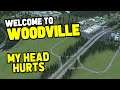 MY HEAD HURTS - Cities Skylines Woodville #41