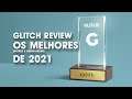 Os Melhores (e Piores e Assim-Assim) de 2021 | GLITCH REVIEW