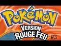 Pokémon Rouge Feu Episode #3