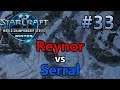 Reynor (Z) vs Serral (Z) - WCS Winter Replay Series #33 - Europa FINALE [Deutsch]