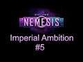 Stellaris Nemesis - Imperial Ambition #5