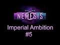 Stellaris Nemesis - Imperial Ambition #5