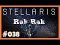 Stellaris: Rak Rak #038 ☄️ Lithoids ☄️ [Live][Deutsch]