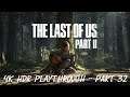 The Last of Us Part II - 4K HDR Playthrough - Part 32