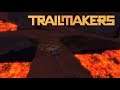 Trailmakers #4 ~ Fun In The Lava Zone