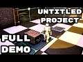 Untitled Project (Demo) - Full Gameplay Walkthrough