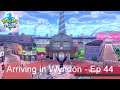 Arriving in Wyndon - Pokémon Sword [Ep 44]