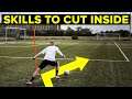 BEST SKILLS TO CUT INSIDE from the wing | Learn football skills