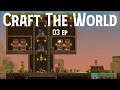 Craft The World - Гномкастл. Часть 03