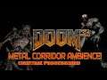 Doom 3 Metal Corridor Ambience!