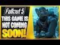 Fallout 5 Is Not Coming Soon!