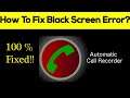 Fix Automatic Call Recorder App Black Screen Error, Crashing Problem in Android & Ios 100% Solution