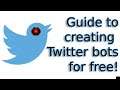 Guide to Creating Twitter Bots for Free (2022)