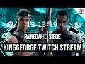 KingGeorge Rainbow Six Twitch Stream 12-13-19 Part 1