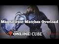 Magnificent Matches Overload | Vintage Cube Draft [MTGO] | Cube