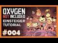Oxygen Not Included 🔥 Tutorial / Guide für Einsteiger - 4 - Deutsch