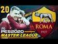PES 2020 | ROMA Modded Master League | EPISODE 20 | HILARIOUS GK EPIC FAIL [Legend]