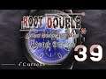 Root Double -Before Crime * After Days [BLIND] Part 39: The Current Truth