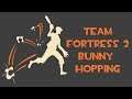 Team Fortress 2 Bunny Hopping (Bhop)