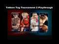 Tekken Tag Tournament 2 Hwoarang & Bob Playthrough with no Cheats on the Xbox 360 :D