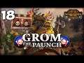 THE FIERY LAVA ARACHNAROK! Total War: Warhammer 2 - Broken Axe - Grom the Paunch Campaign #18