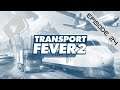 Transport Fever 2 #FR - Episode 24
