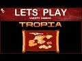 Tropia - Let´s Play - Part 06 - With Commentaries