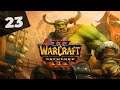 Warcraft 3 Reforged Часть 23 Орда Прохождение кампании
