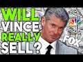 Will Vince McMahon REALLY Sell WWE?!