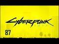 #87 Cyberpunk 2077 / サイバーパンク 2077 【実況プレイ】