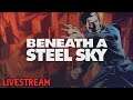 Beneath a Steel Sky - Part 1