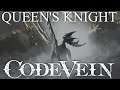 Code Vein Queen's Knight Guide