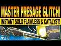 Destiny 2 | NEW MASTER PRESAGE GLITCH! Easy INSTANT SOLO FLAWLESS & Dead Man's Tale CATALYST CHEESE!