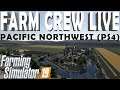 FARM CREW LIVE @ PACIFIC NORTHWEST | Farming Simulator 19 (PS4) | Episode 3