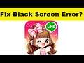 How to Fix LINE PLAY App Black Screen Error Problem in Android & Ios | 100% Solution