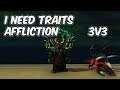 I Need Traits (3v3) - 8.0.1 Affliction Warlock PvP - WoW BFA