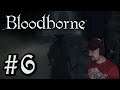 Let's Play Bloodborne #6 - Mr Pig