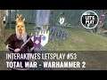 LP Warhammer 2 - Folge 53 (Interaktives Letsplay mit Jörg Langer, GERMAN)