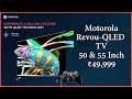 MOTOROLA Revou-Q 50 & 55 Inch QLED TV(2021 model) Launched With Android 11 || Starting ₹49,999