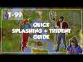 Quick Splashing and Trident Guide - 1-99 Magic - Old School Runescape/OSRS
